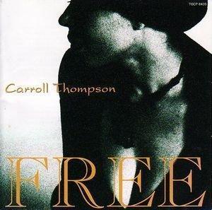キャロル・トンプソン(Carroll Thompson)-u0026quot;Freeu0026quot;1984: ジェームス・ テラ(JAMES TERRA)